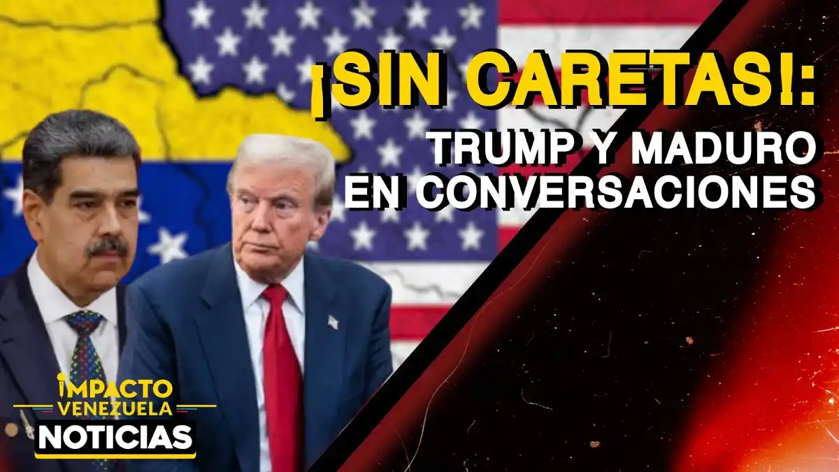 ¡SIN CARETAS! Trump y Maduro en conversaciones – VIDEO