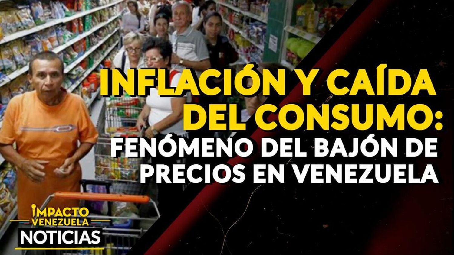 INFLACIÓN Y CAÍDA DEL CONSUMO: fenómeno del bajón de precios en Venezuela – VIDEO