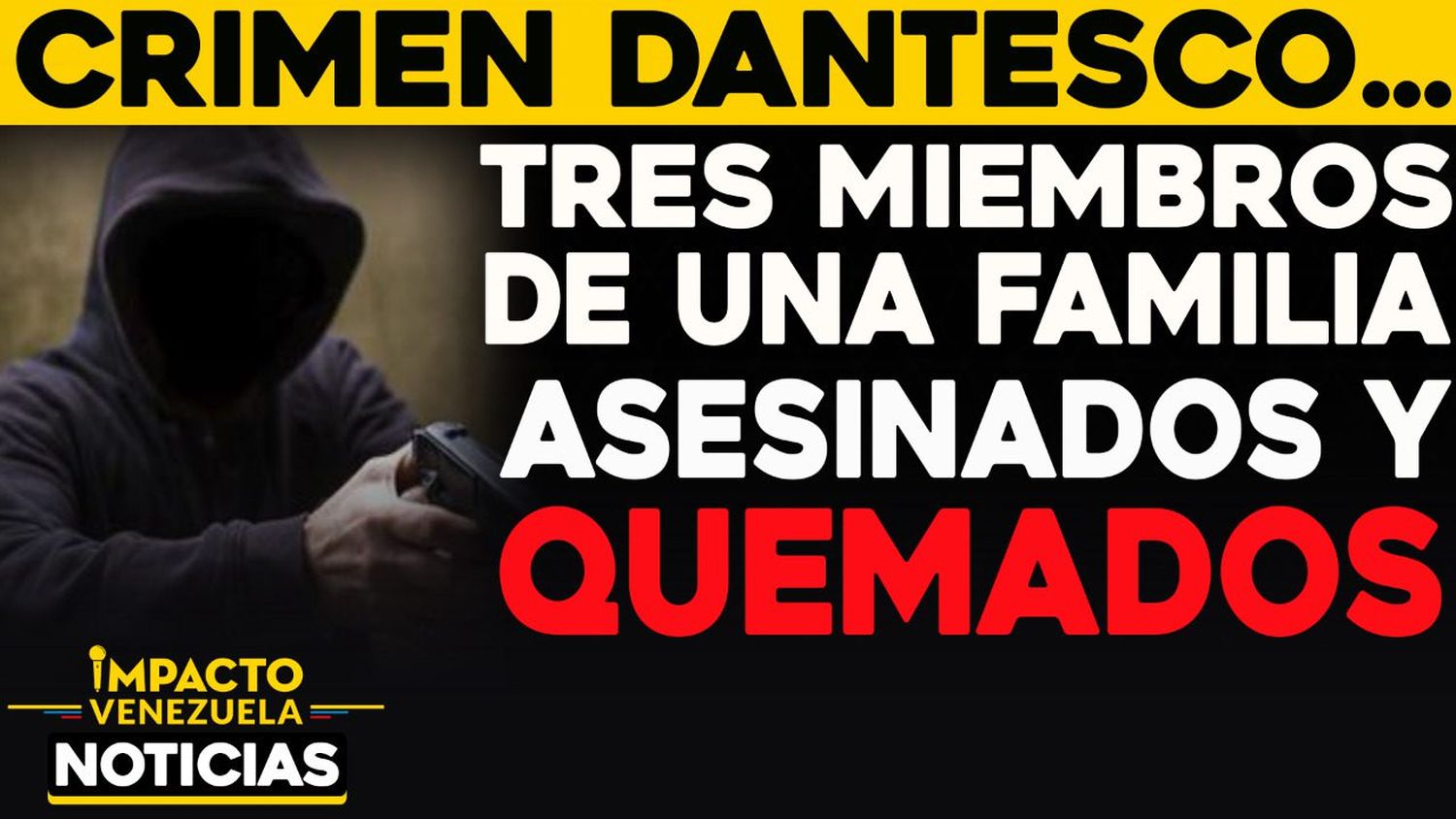 DANTESCO: tres miembros de una familia asesinados y QUEMADOS