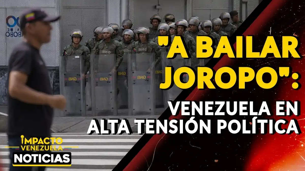 «A BAILAR JOROPO»: Venezuela en alta tensión política – VIDEO