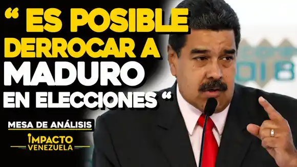 “Es posible derrocar a Maduro en elecciones» – Mesa de análisis