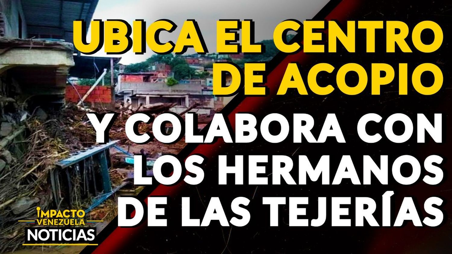 CENTROS DE ACOPIO para damnificados por lluvias en Las Tejerías trabajan sin parar