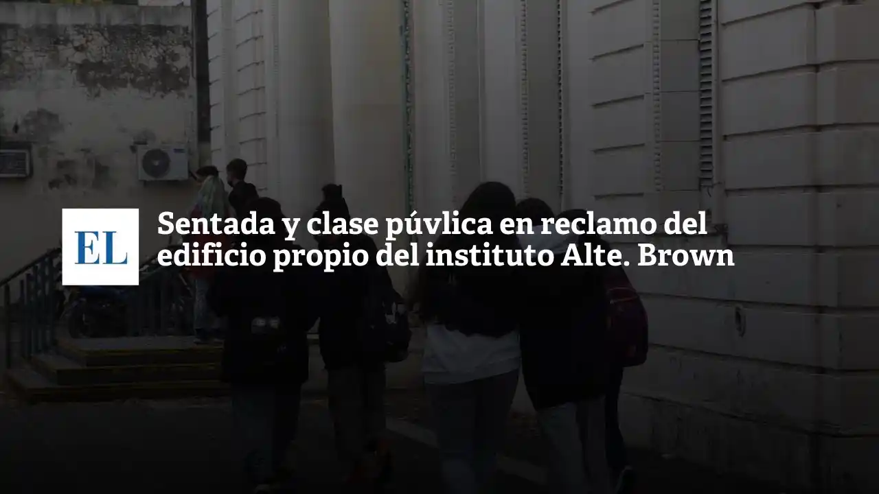 Sentada y clase pública en reclamo del edificio propio del Instituto Almirante Brown