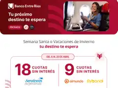Banco Entre Ríos lanzó hasta 18 cuotas sin interés en vuelos y paquetes para recorrer la Argentina