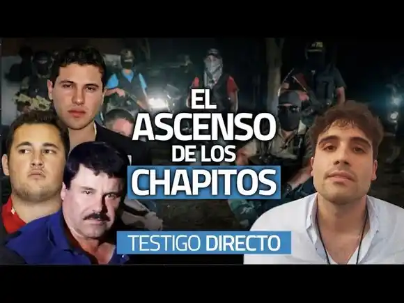 LOS CHAPITOS: herederos del temible Cartel de Sinaloa