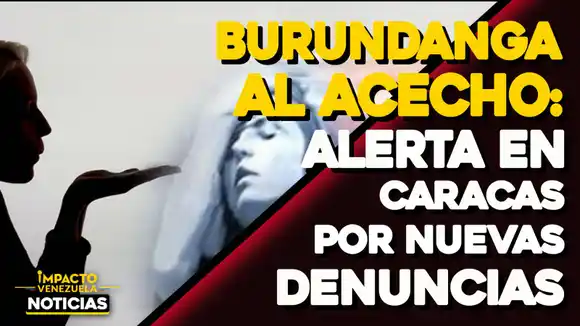 Burundanga al acecho: alerta en Caracas por nuevas denuncias – VIDEO IMPACTO VENEZUELA