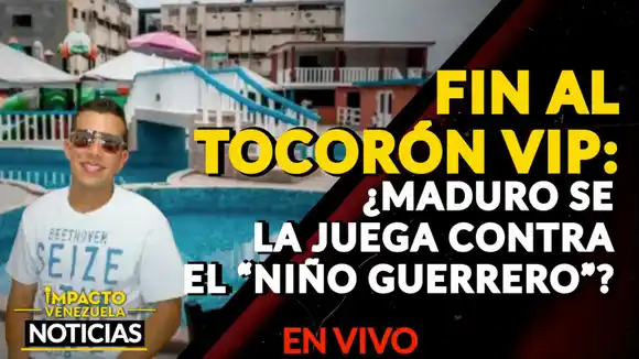 FIN AL TOCORÓN VIP: ¿Maduro se la juega contra el “Niño Guerrero”? – VIDEO