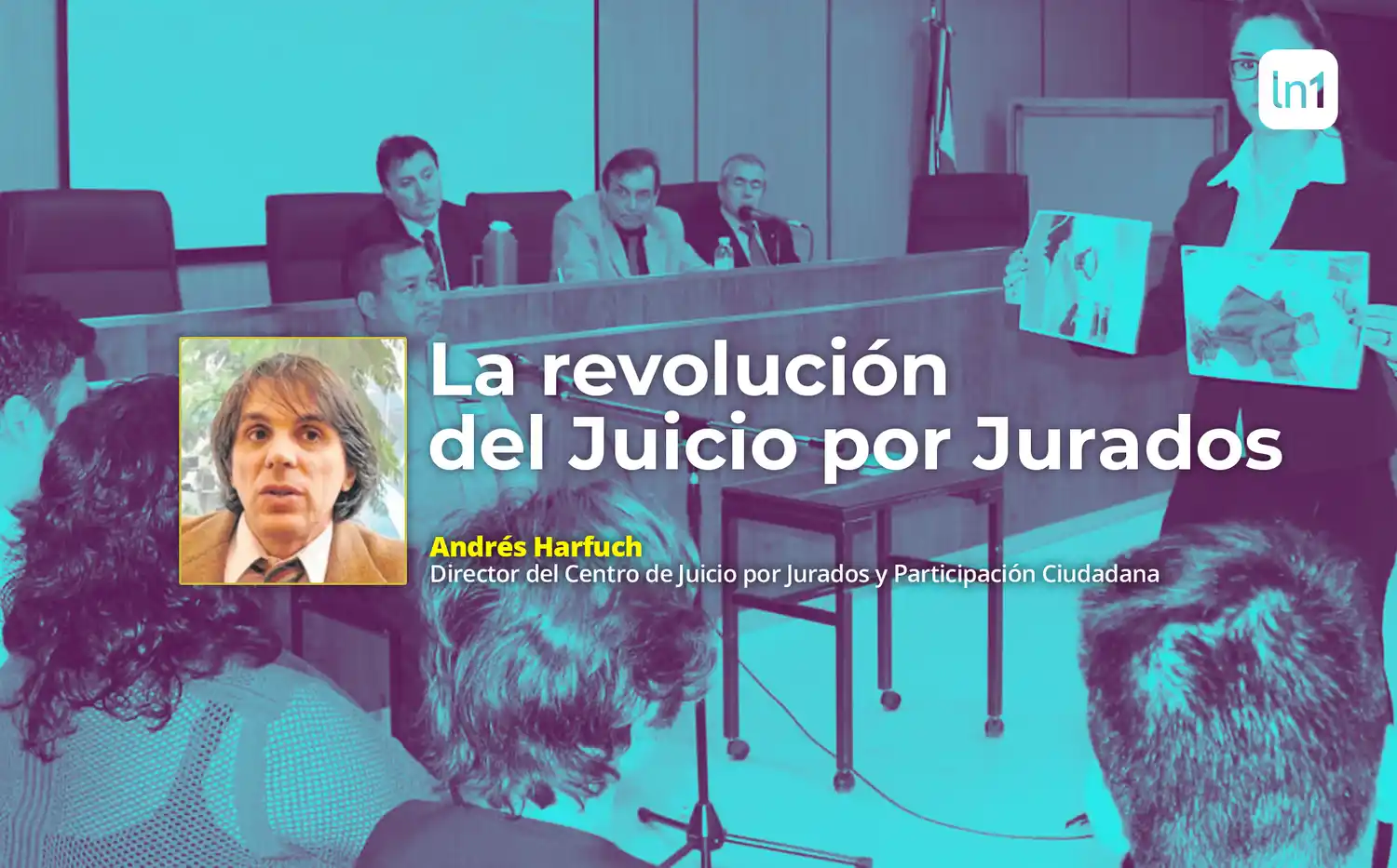 La revolución de los Jurados Populares: “La credibilidad que tiene es 100 mil veces superior a la que puede tener la sentencia de un juez”