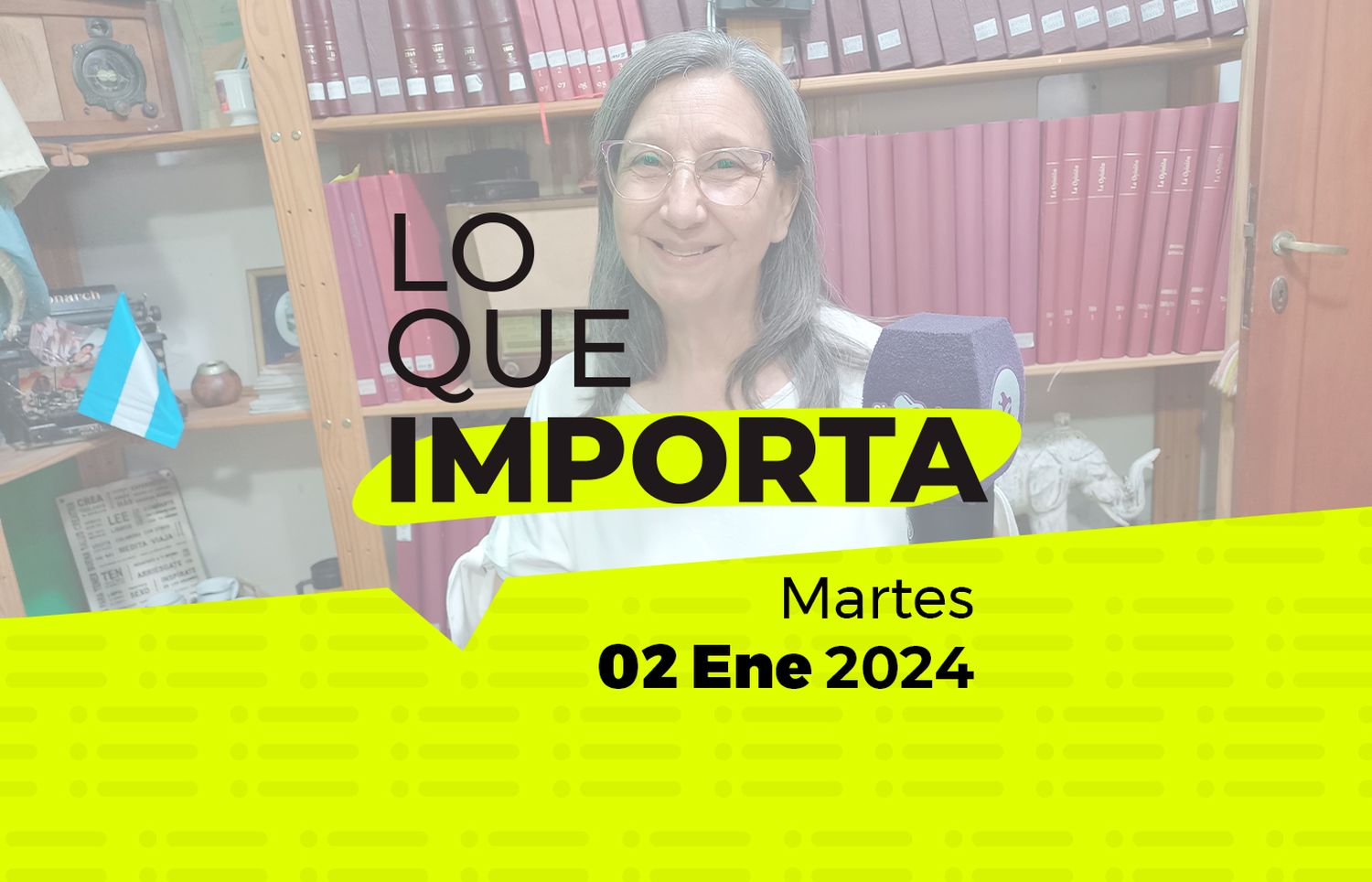 Lo que importa – Martes 02 de Enero de 2024