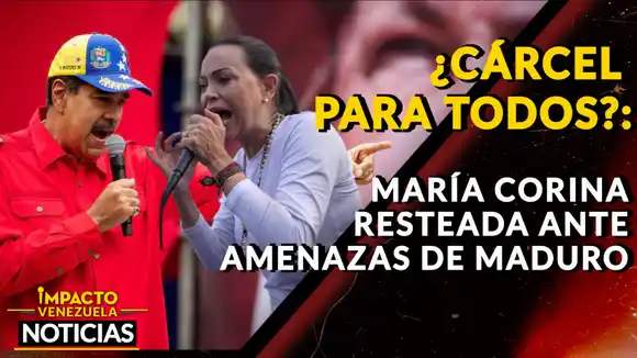 ¿CÁRCEL PARA TODOS?: María Corina resteada ante amenaza de Maduro – VIDEO