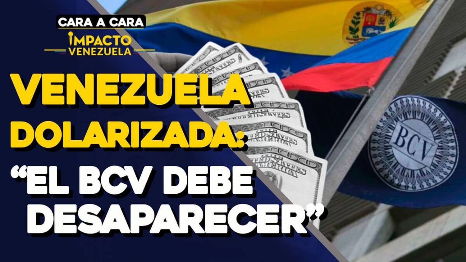 Venezuela dolarizada: “EL BCV debe desaparecer” – Cara a Cara |Impacto Venezuela