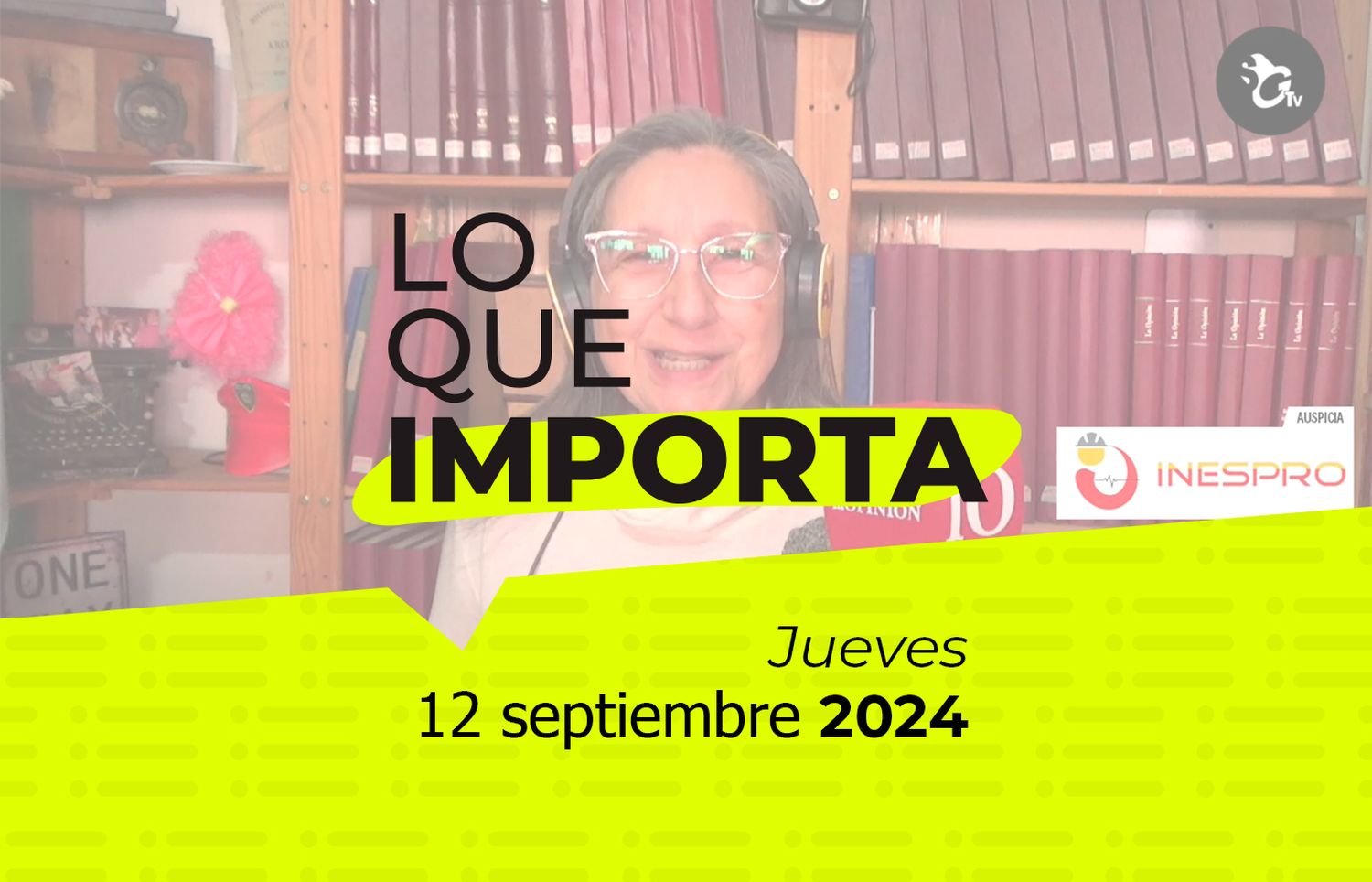 Lo que importa - Jueves 12 de septiembre de 2024