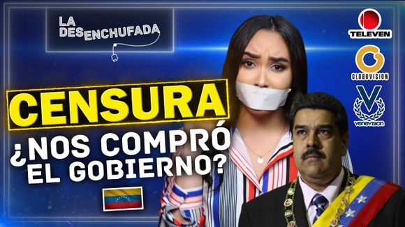 CENSURA ¿Nos compró el Gobierno?