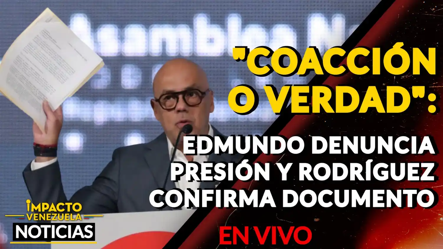«COACCIÓN O VERDAD»: Edmundo denuncia presión y Rodríguez confirma documento – VIDEO