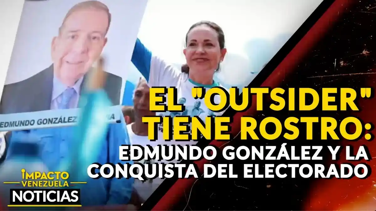 El «OUTSIDER» TIENE ROSTRO: Edmundo González  y la conquista del electorado – VIDEO
