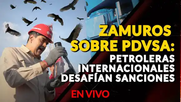 ZAMUROS SOBRE PDVSA: petroleras internacionales desafían sanciones- VIDEO