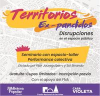 Taller gratuito y con apoyo del FNA sobre disrupciones artísticas en el espacio público