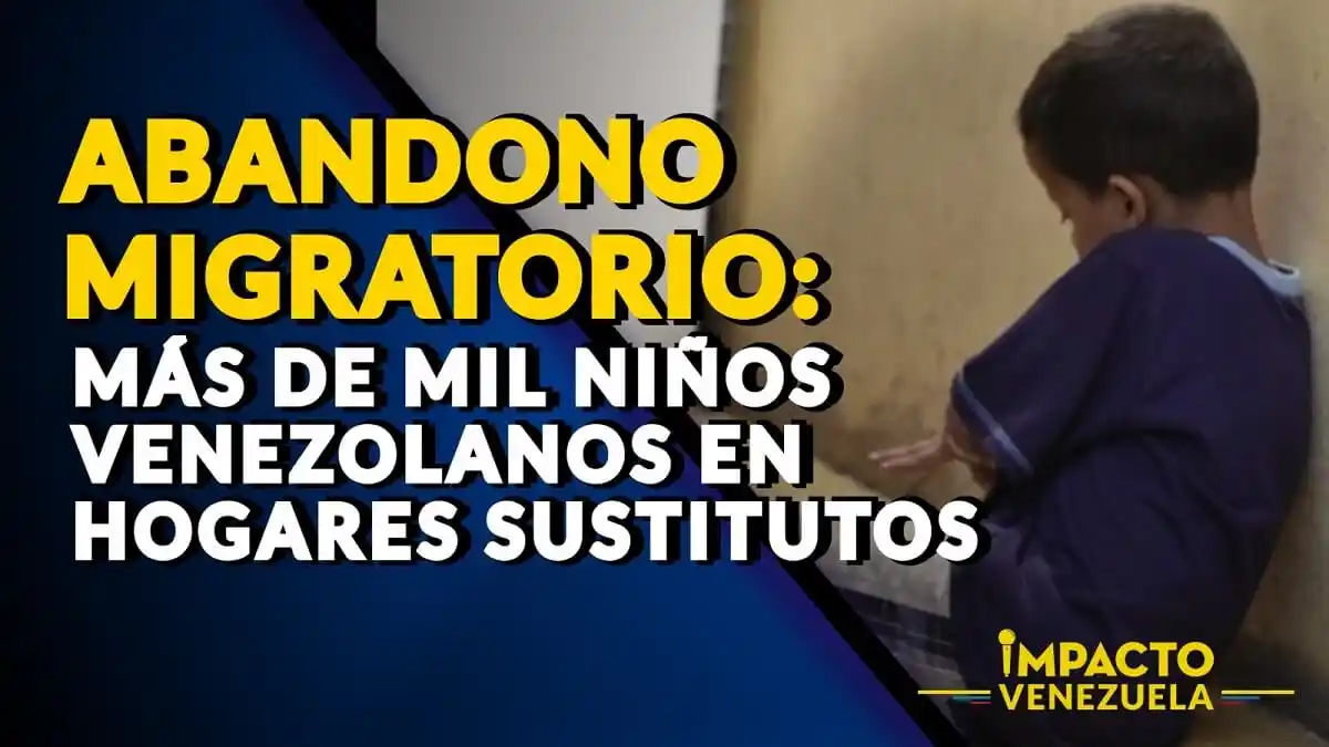 ABANDONO MIGRATORIO: más de 1.000 niños venezolanos en hogares sustitutos