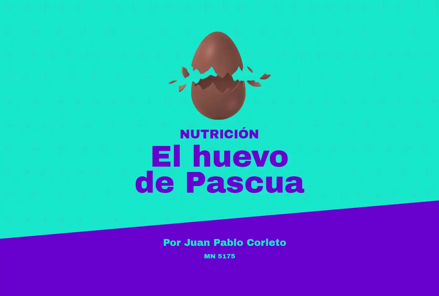 Columna de Nutrición - Juan Pablo Corleto - El Huevo de Pascua