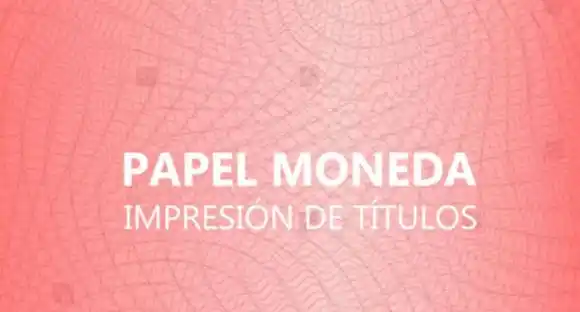 Nuevo procedimiento de  solicitud y rendición de papel moneda e impresión de títulos