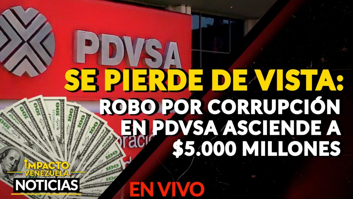 SE PIERDE DE VISTA: robo por corrupción en PDVSA asciende a $5.000 millones – VIDEO