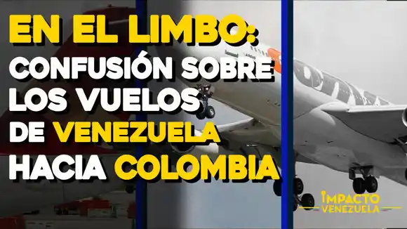 INAC mantiene en un «LIMBO» reapertura aérea con Colombia – VIDEO IMPACTO VENEZUELA