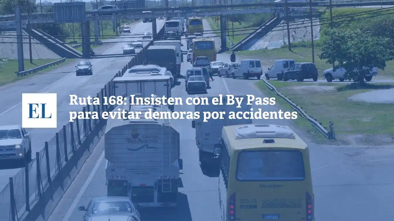 Ruta 168: insisten con el by pass para evitar demoras por accidentes