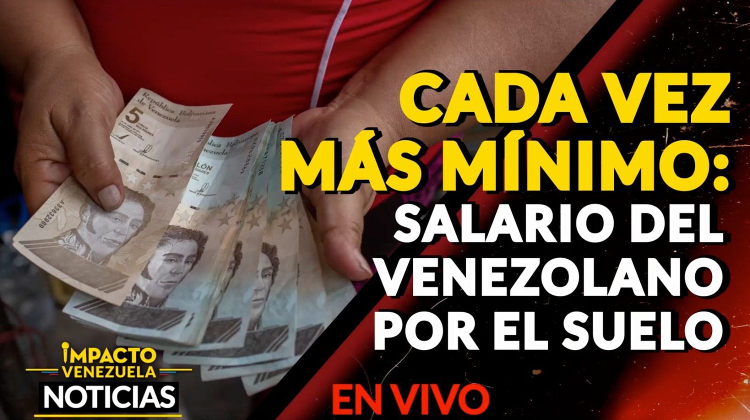 CADA VEZ MÁS MÍNIMO: salario del venezolano por el suelo – VIDEO