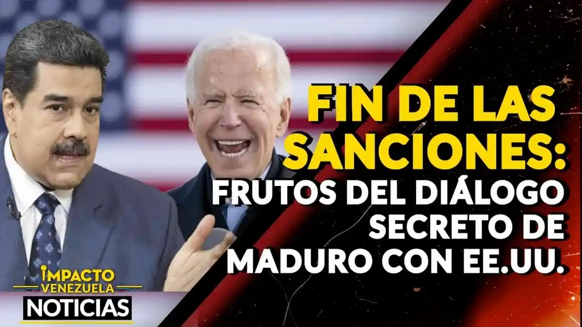 FIN DE LAS SANCIONES: fruto del diálogo secreto de Maduro con EE.UU. – VIDEO