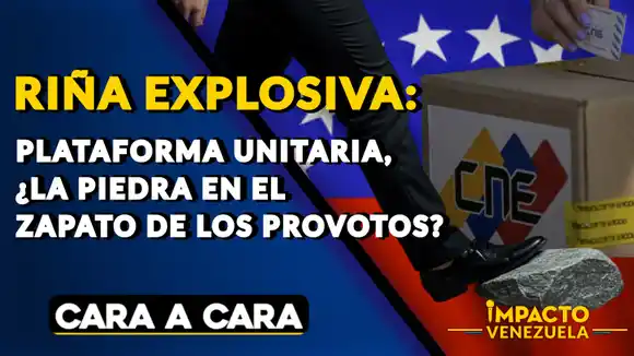 RIÑA EXPLOSIVA: Plataforma Unitaria, ¿la piedra en el zapato de los provotos? – VIDEO