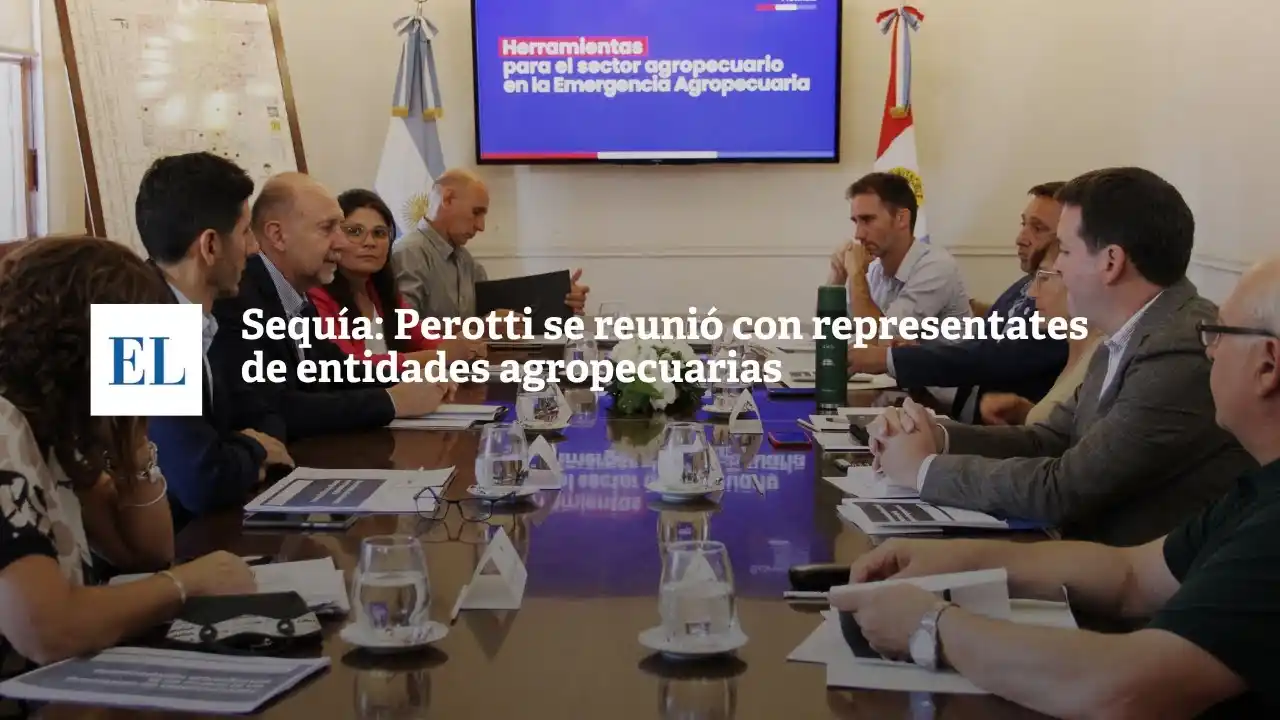 Sequía: Perotti se reunió con representantes de entidades agropecuarias