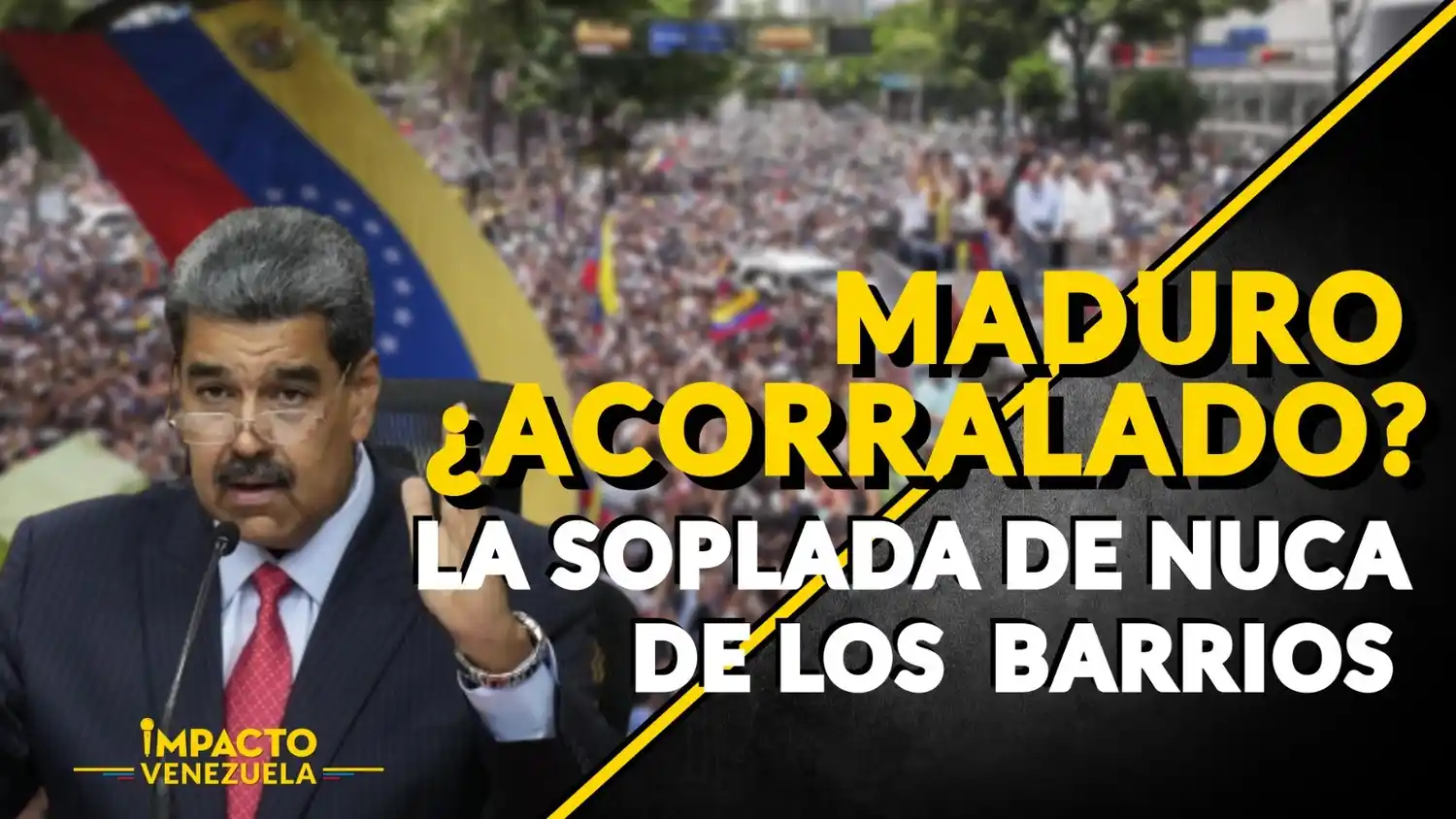 ¿MADURO ACORRALADO?: La soplada de nuca de los  barrios – (Venezuela sin filtro)