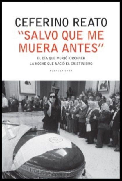 «Salvo que muera antes», la trama de la muerte de Néstor Kirchner y el nacimiento del cristinismo