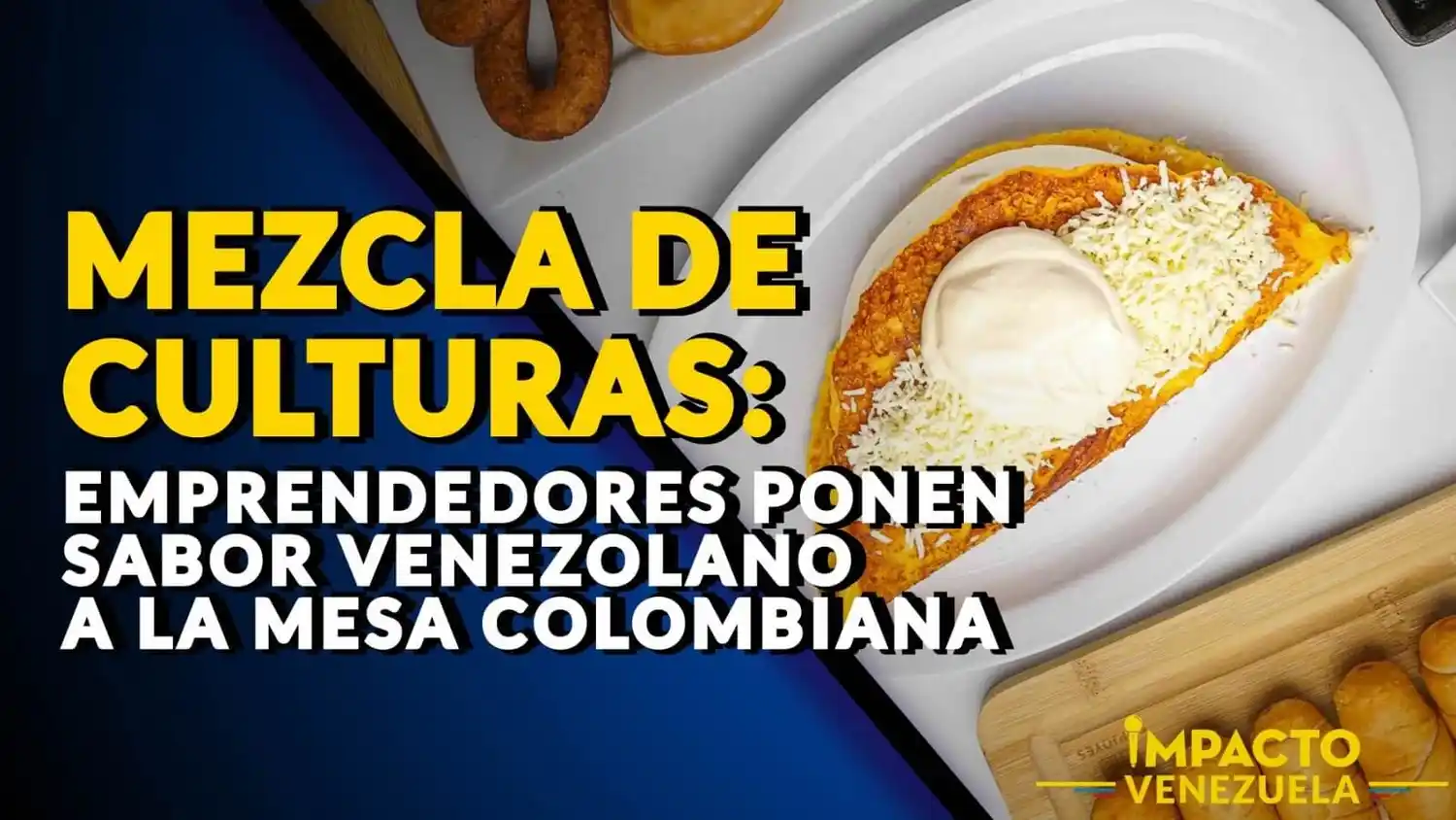 MEZCLA DE CULTURAS: emprendedores ponen sabor venezolano a la mesa colombiana