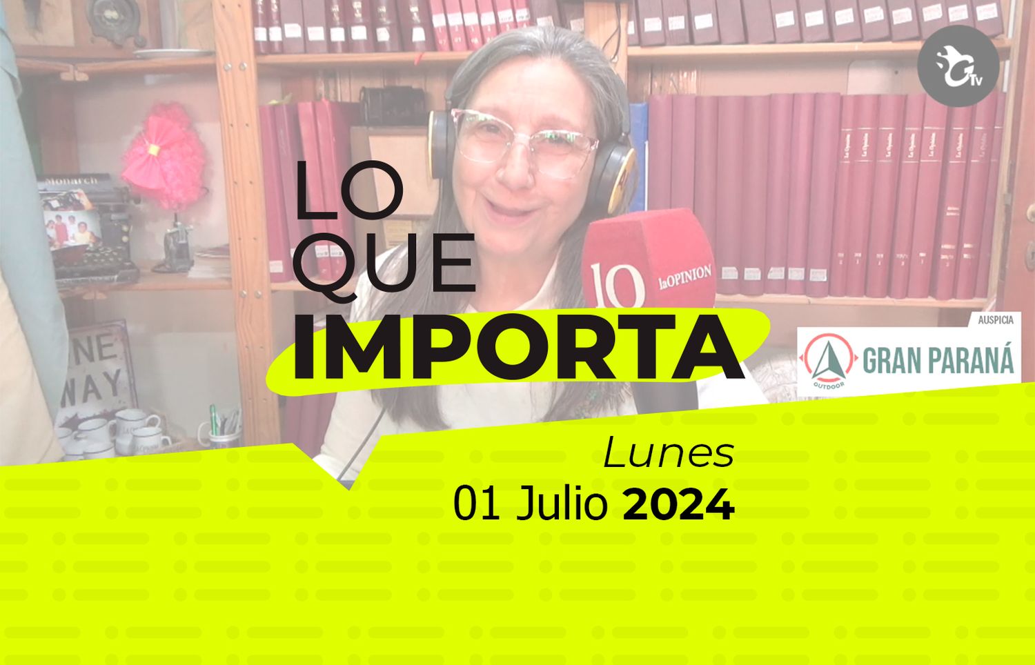 Lo que importa - Lunes 01 de julio de 2024