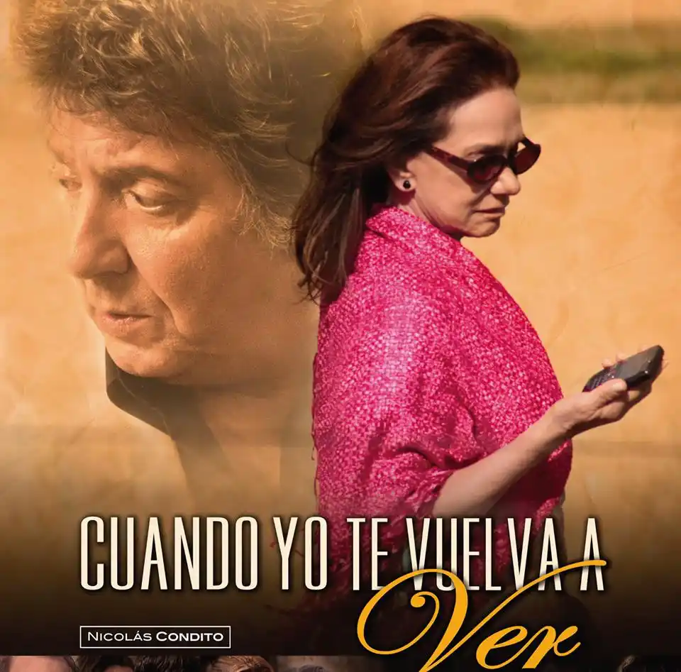 "Cuando yo te vuelva a ver", la historia de un amor que resiste