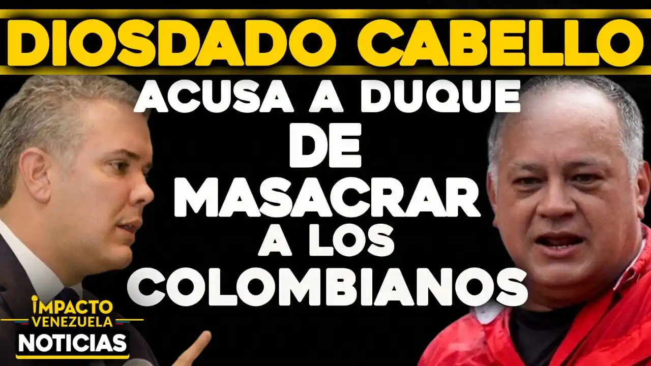 Cabello “siente una brisa fresca” por violencia en Colombia y acusa a Iván Duque de “masacrar a un pueblo humilde”