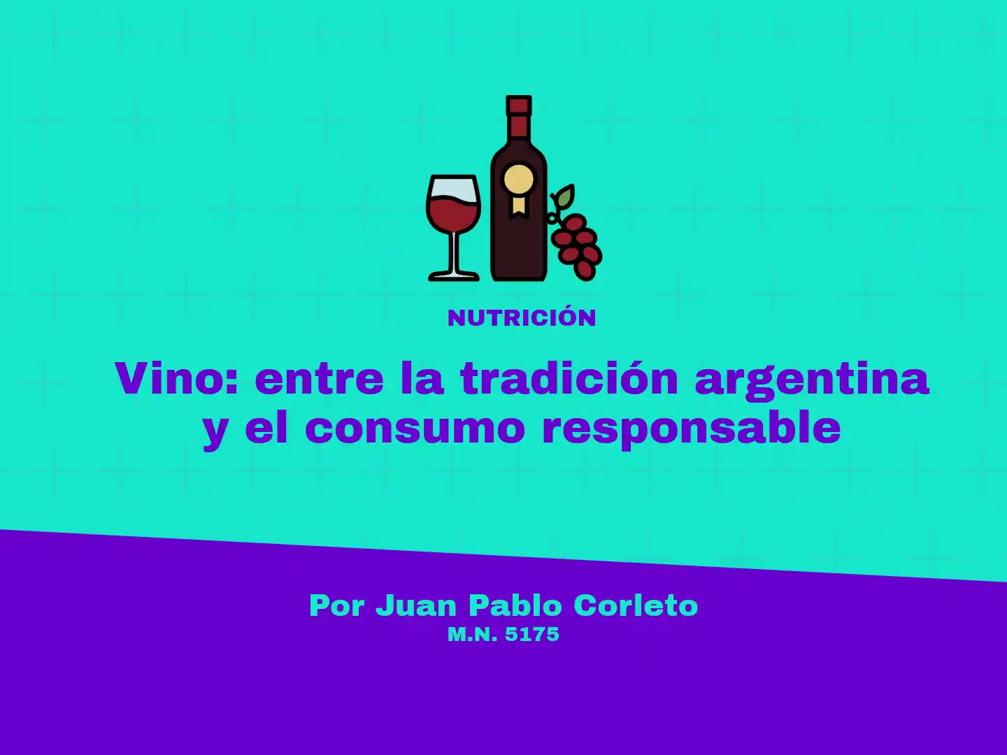 La columna del nutricionista Juan Pablo Corleto.