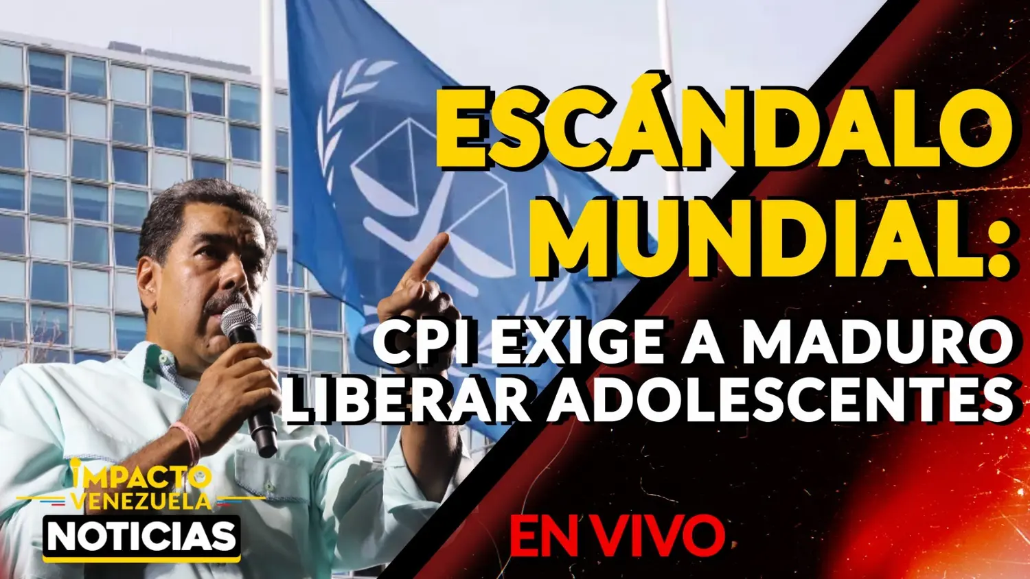 ESCÁNDALO MUNDIAL: CPI exige a Maduro liberar adolescentes – VIDEO