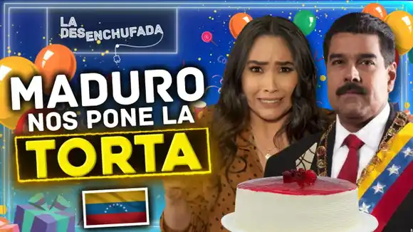 #1 ANIVERSARIO Y MADURO NOS PONE LA TORTA – La desenchufada