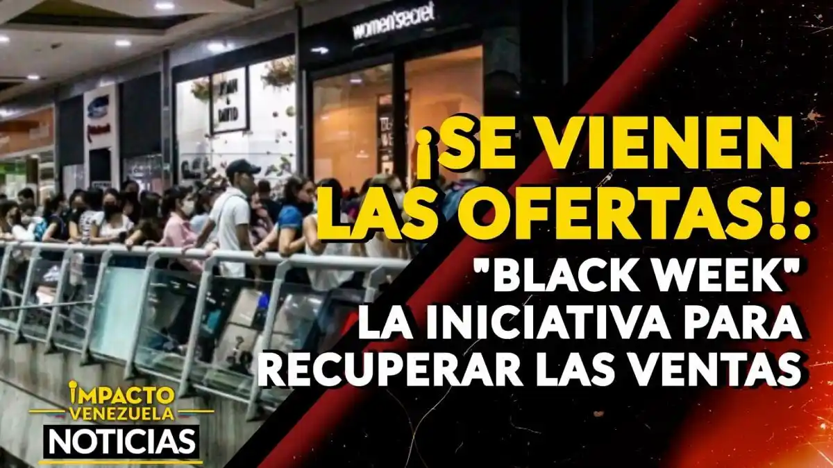 ¡SE VIENEN OFERTAS!: «Black Week», la iniciativa para recuperar las ventas – VIDEO