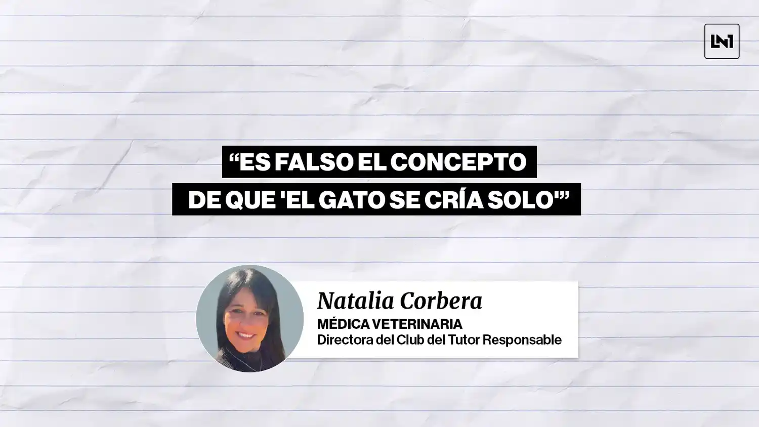 Natalia Corbera es médica veterinaria y directora del Club del Tutor Responsable.