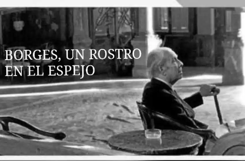 “Borges, un rostro en el espejo”, llega a Mar del Plata