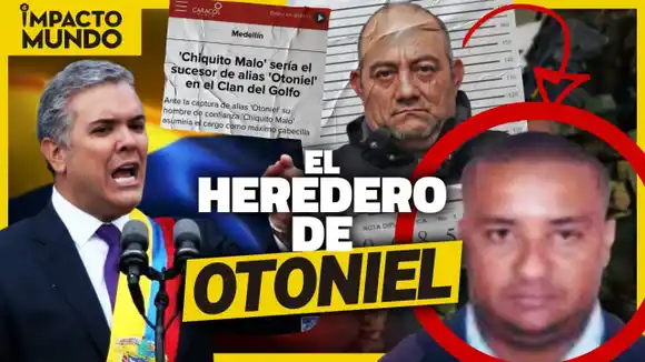 ALIAS CHIQUITO MALO: el SUCESOR de OTONIEL en el CLAN DEL GOLFO | IMPACTO MUNDO