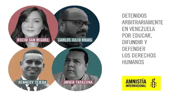 AI declara «PRESOS de CONCIENCIA» a Roció San Miguel, Carlos Julio Rojas, Javier Tarazona y Kennedy Tejeda