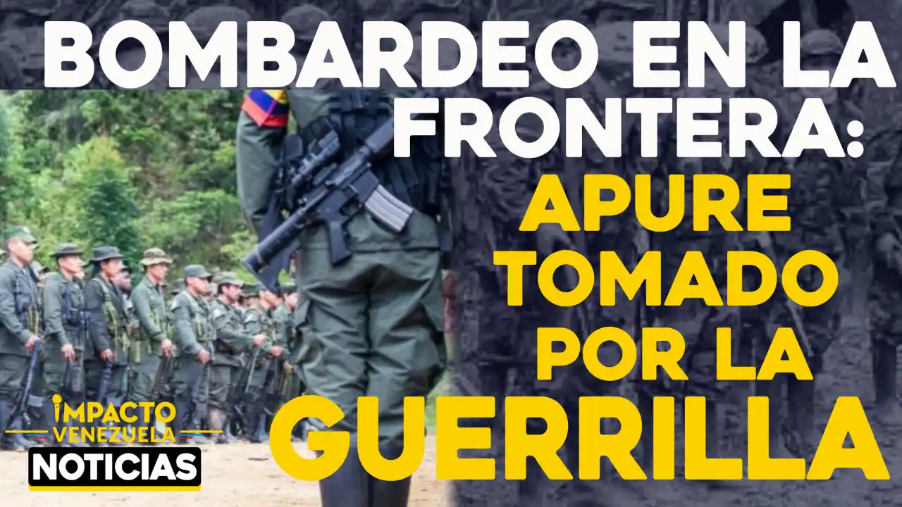 ¡ALERTA! COMBATE CONTRA LAS FARC en Apure: la FAN usa artillería pesada