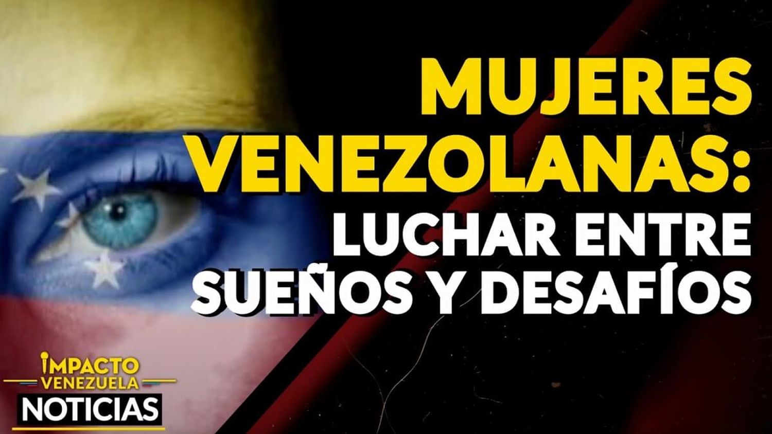 MUJERES VENEZOLANAS: luchar entre sueños y desafíos – VIDEO IMPACTO VENEZUELA