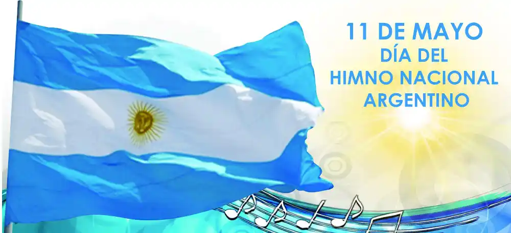 11 DE MAYO “DIA DEL HIMNO NACIONAL  ARGENTINO”
