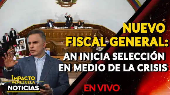 NUEVO FISCAL GENERAL: AN inicia selección en medio de la crisis – VIDEO