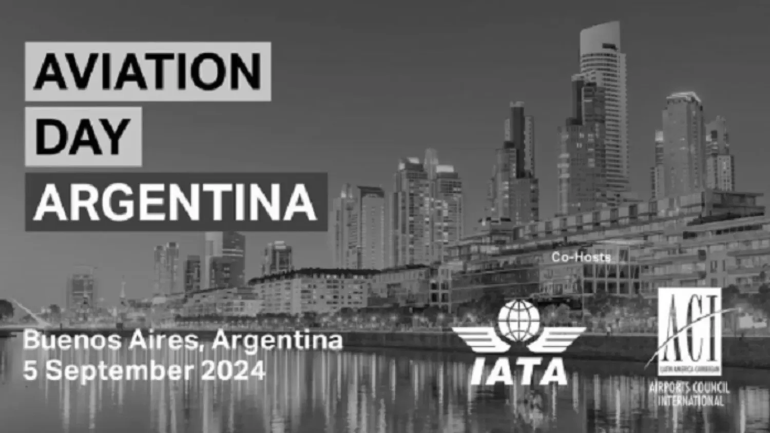 Llegó la hora del Aviation Day Argentina organizado por primera vez de manera conjunta por IATA y ACI-LAC